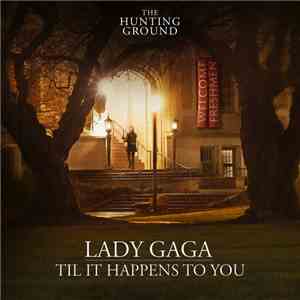Lady Gaga - Til It Happens To You