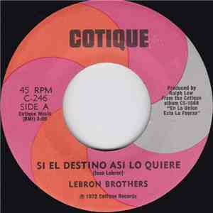 Lebron Brothers - Si El Destino Asi Lo Quiere / Juro Que Fue Verdad