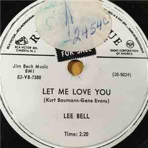 Lee Bell  - Let Me Love You / I Get The Biggest Thrill