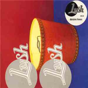 Lush - Desire Lines