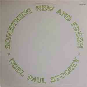 Noel Paul Stookey - Something New And Fresh