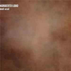 Norberto Lobo - Mel Azul