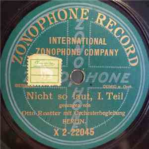 Otto Reutter - Nicht So Laut