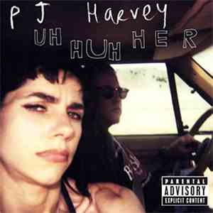 P J Harvey - Uh Huh Her