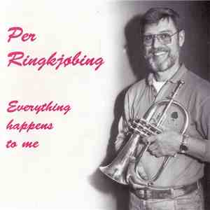 Per Ringkjøbing Hansen - Everything Happens To Me