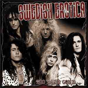 Swedish Erotica - Too Daze Gone...