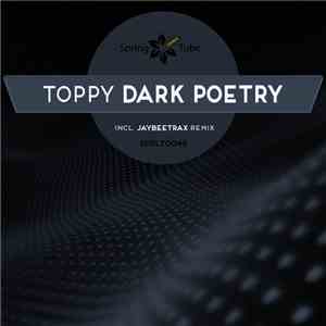 Toppy  - Dark Poetry