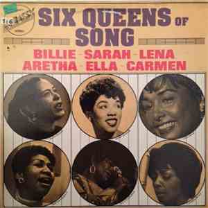 Various - Six Queens Of Song - Billie, Sarah, Lena, Aretha, Ella, Carmen