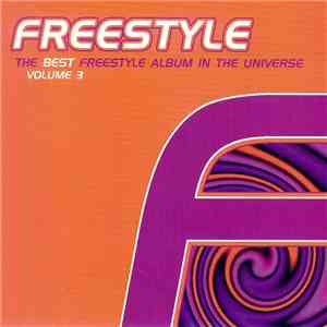 Various - The Best Freestyle Album In The Universe Vol. 3