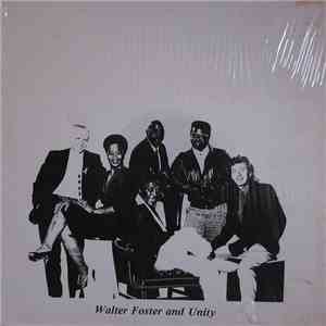 Walt Foster And Unity  - Walter Foster And Unity
