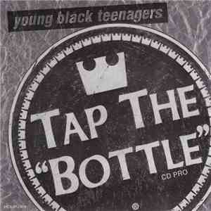 Young Black Teenagers - Tap The Bottle