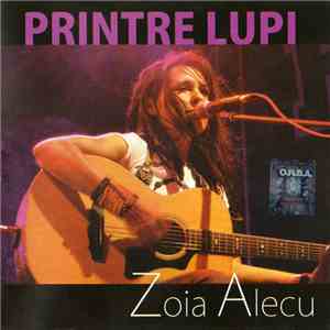 Zoia Alecu - Printre Lupi