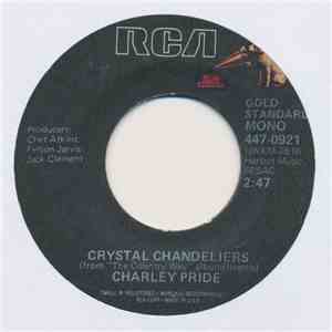 Charley Pride - Crystal Chandeliers / You'll Still Be The One