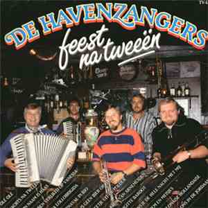 De Havenzangers - Feest Na Tweeën