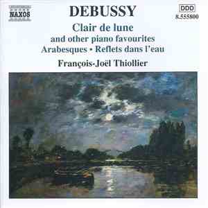 Debussy, François-Joël Thiollier - Clair De Lune And Other Piano Favourites