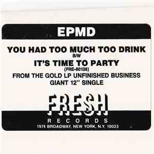 EPMD - You Had Too Much To Drink