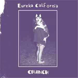 Eureka California - Crunch