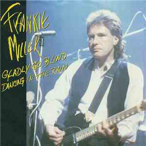 Frankie Miller - Gladly Go Blind / Dancing In The Rain