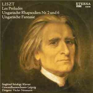 Franz Liszt - Siegfried Stöckigt, Gewandhausorchester Leipzig, Václav Neuma ...