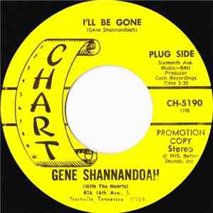 Gene Shannandoah With The Hearts  - I'll Be Gone