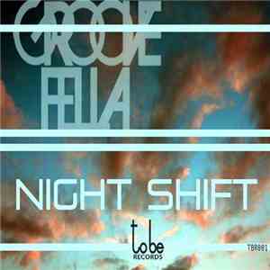 Groovefella - Night Shift