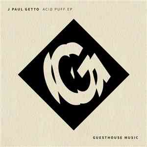 J Paul Getto - Acid Puff EP