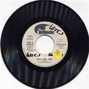 Jade & Pepper - Jig A Jube Jube