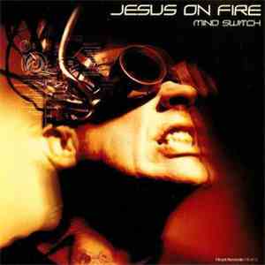 Jesus On Fire - Mind Switch