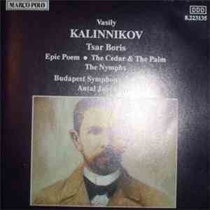 Kalinnikov, Budapest Symphony Orchestra, Antal Jancsovics - Tsar Boris / Ep ...