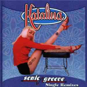 Katalina - Sonic Groove Remixes