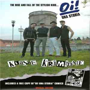 Klasse Kriminale - The Rise And Fall Of The Stylish Kids... Oi! Una Storia