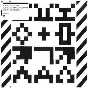 Kora, Cabaret Voltaire - Kora! Kora! Kora! (The Cabaret Voltaire Versions)