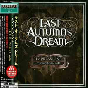 Last Autumn's Dream = ラスト・オータムズ・ドリーム - Impressions ~The Very Best Of LAD~ = ...