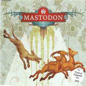 Mastodon - The Wolf Is Loose