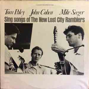 Mike Seeger, Tom Paley, John Cohen  - Sing Songs Of The New Lost City Rambl ...
