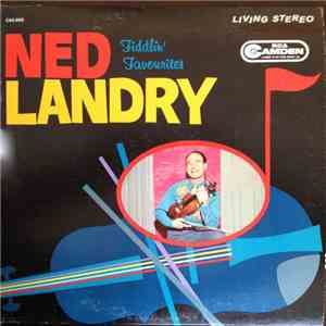 Ned Landry - Fiddlin' Favorites