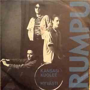 Rumpu - Kansasi Kuolee / Hyvästi