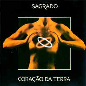 Sagrado Coração Da Terra - Sagrado Coração Da Terra