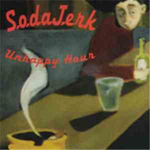 Sodajerk  - Unhappy Hour
