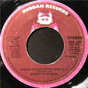 Specialty Of The House - Nothing Ventured Nothing Gained