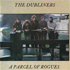 The Dubliners - A Parcel Of Rogues