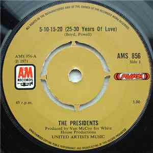 The Presidents - 5-10-15-20 (25-30 Years Of Love) / Triangle Of Love (Hey D ...