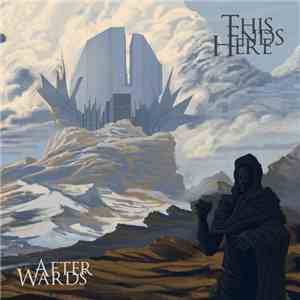 This Ends Here - Afterwards