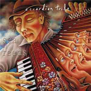 Accordion Tribe - Sea Of Reeds