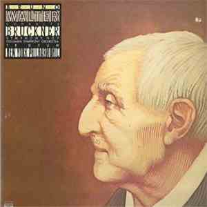 Bruno Walter . Anton Bruckner . Columbia Symphony Orchestra . New York Phil ...