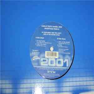 Carlo Testi / Daniel Dee / Invertigo / Pask 8 - In Your Mind / See The Ligh ...