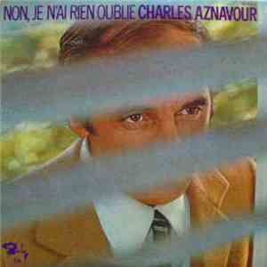 Charles Aznavour - Non, Je N'ai Rien Oublié