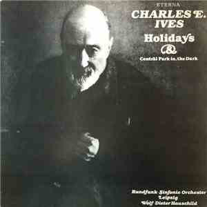 Charles E. Ives - Holidays & Central Park In The Dark