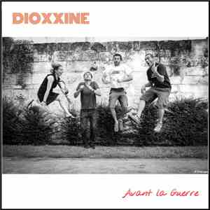 DIOXXINE - Avant La Guerre