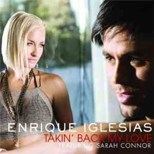 Enrique Iglesias Featuring Sarah Connor - Takin' Back My Love